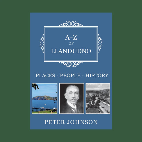 A-Z of Llandudno Place People History by Peter Johnson for sale at Mostyn