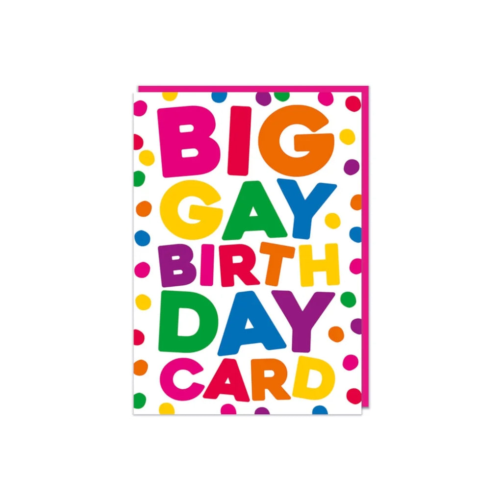Big Gay Happy Birthday Card by Dean Morris Cards for sale at Mostyn
