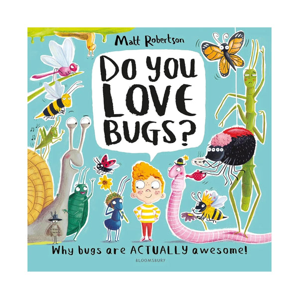 Do You Love Bugs by Matt Robertson from Gardners Books for sale at Mostyn