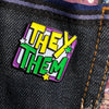 Enamel They / Them Pronoun Badge by Sophie Green for sale at Mostyn