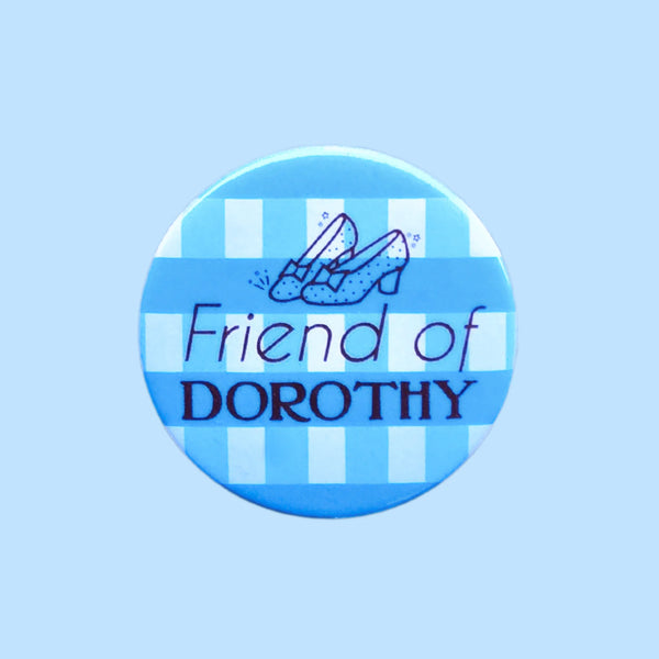 Friend of Dorothy Gay Pride Badge by Sent with pride for sale at Mostyn