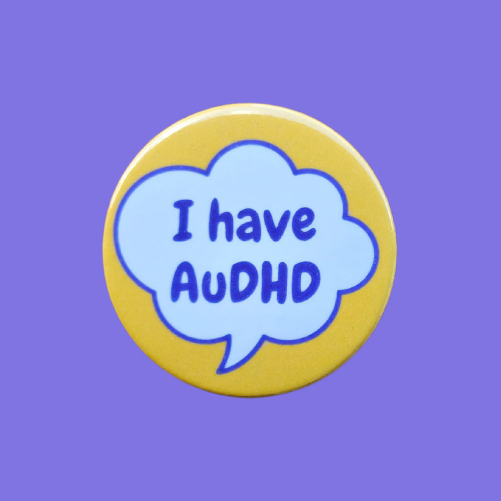 I Have AuDHD Autism ADHD Invisible Disability Badge by Sent with pride for sale at Mostyn
