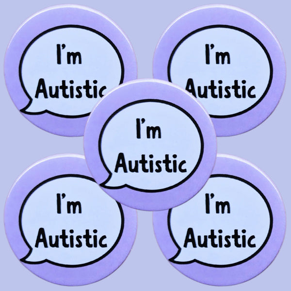I'm Autistic Invisible Disability Badge by Sent with pride for sale at Mostyn