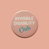 Invisible Disability Club Badge by Sent with pride for sale at Mostyn