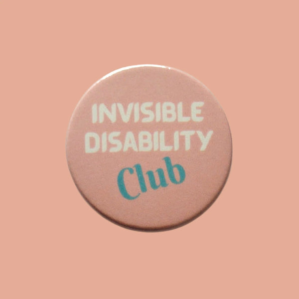 Invisible Disability Club Badge by Sent with pride for sale at Mostyn
