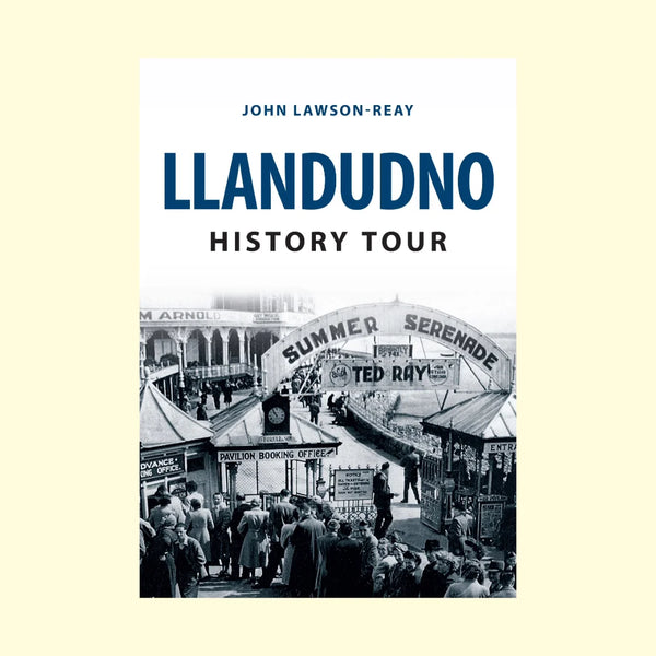 Llandudno History Tour by John Lawson-Reay for sale at Mostyn