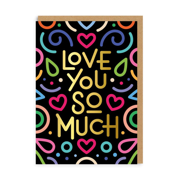 Love You So Much Colourful Valentines Card from Ohh Deer for sale at Mostyn
