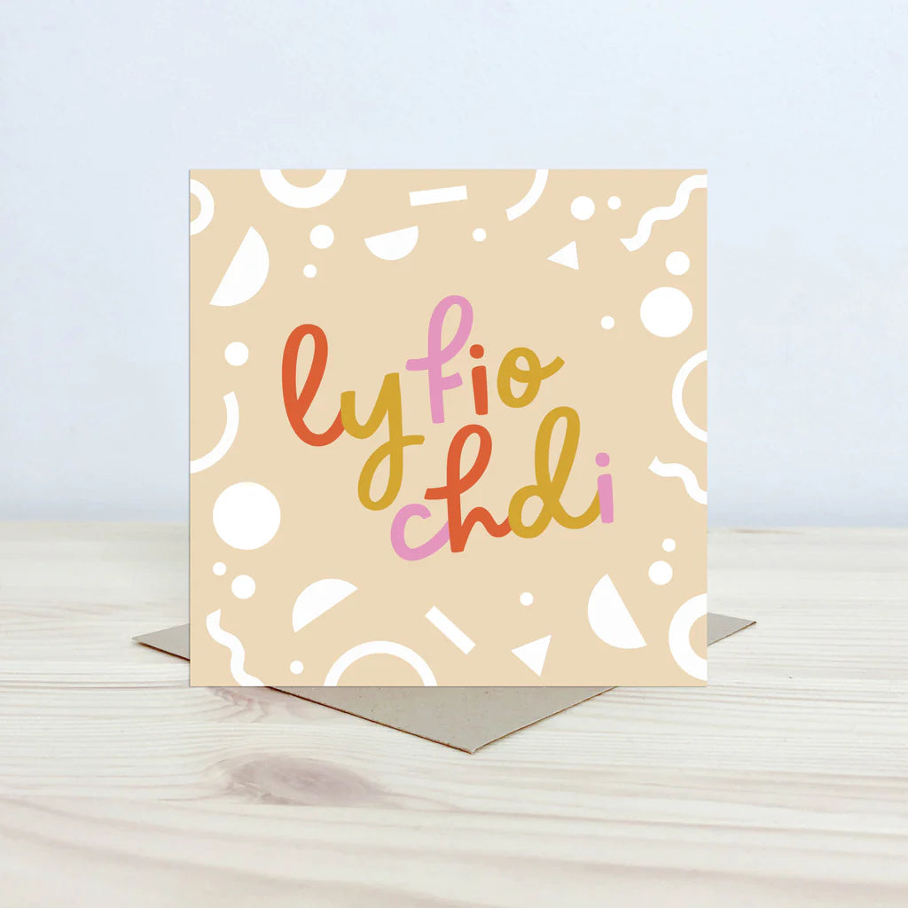 Lyfio Chdi Love You Welsh Valentine's Card from Nansi Nudd for sale at Mostyn