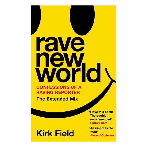 Rave New World Confessions of a Raving Reporter by Kirk Field for sale at Mostyn