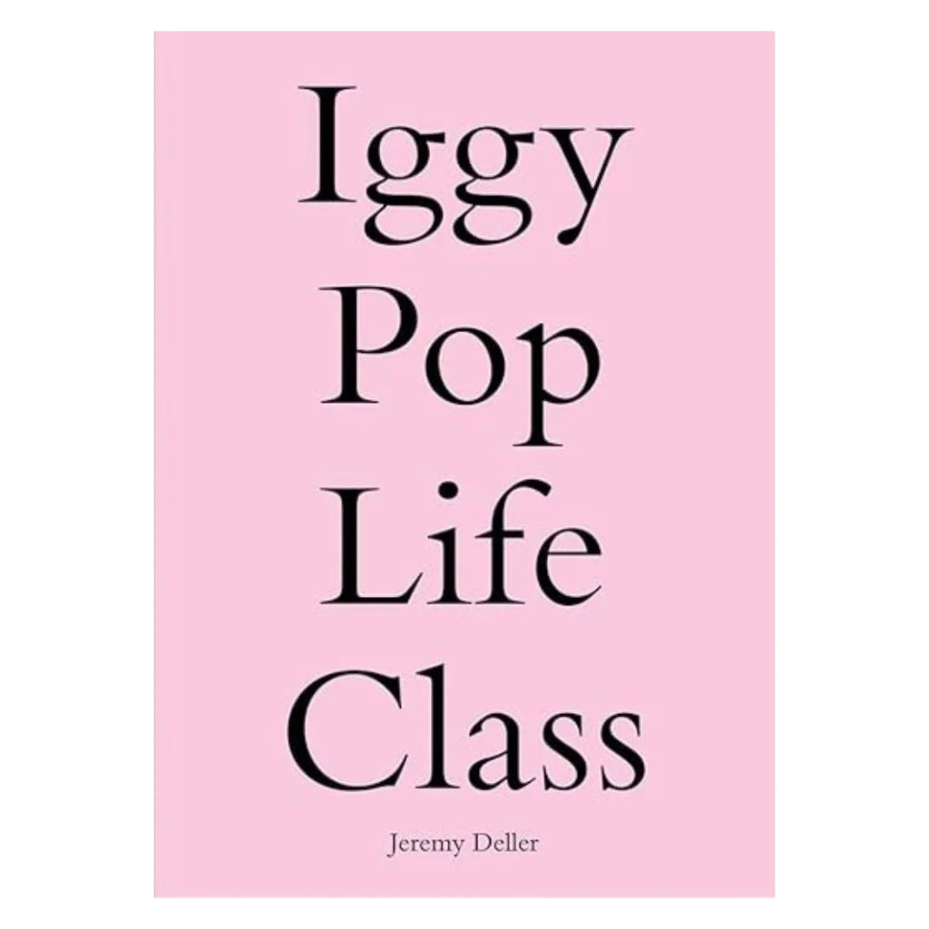 SIGNED COPY Iggy Pop Life Class by Jeremy Deller for sale at Mostyn