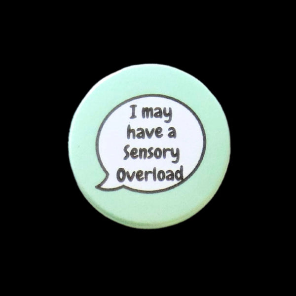 Sensory Overload Invisible Disability Badge by Sent with pride for sale at Mostyn