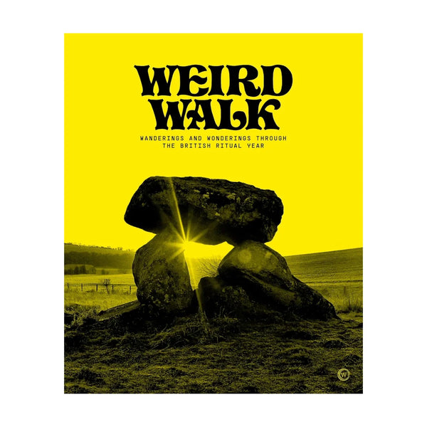 Weird Walk Wanderings and Wonderings through the British Ritual Year for sale at Mostyn