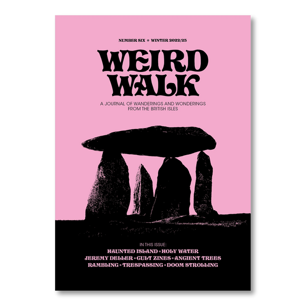 Weird Walk Zine Number Six Winter 2022/25 for sale at Mostyn