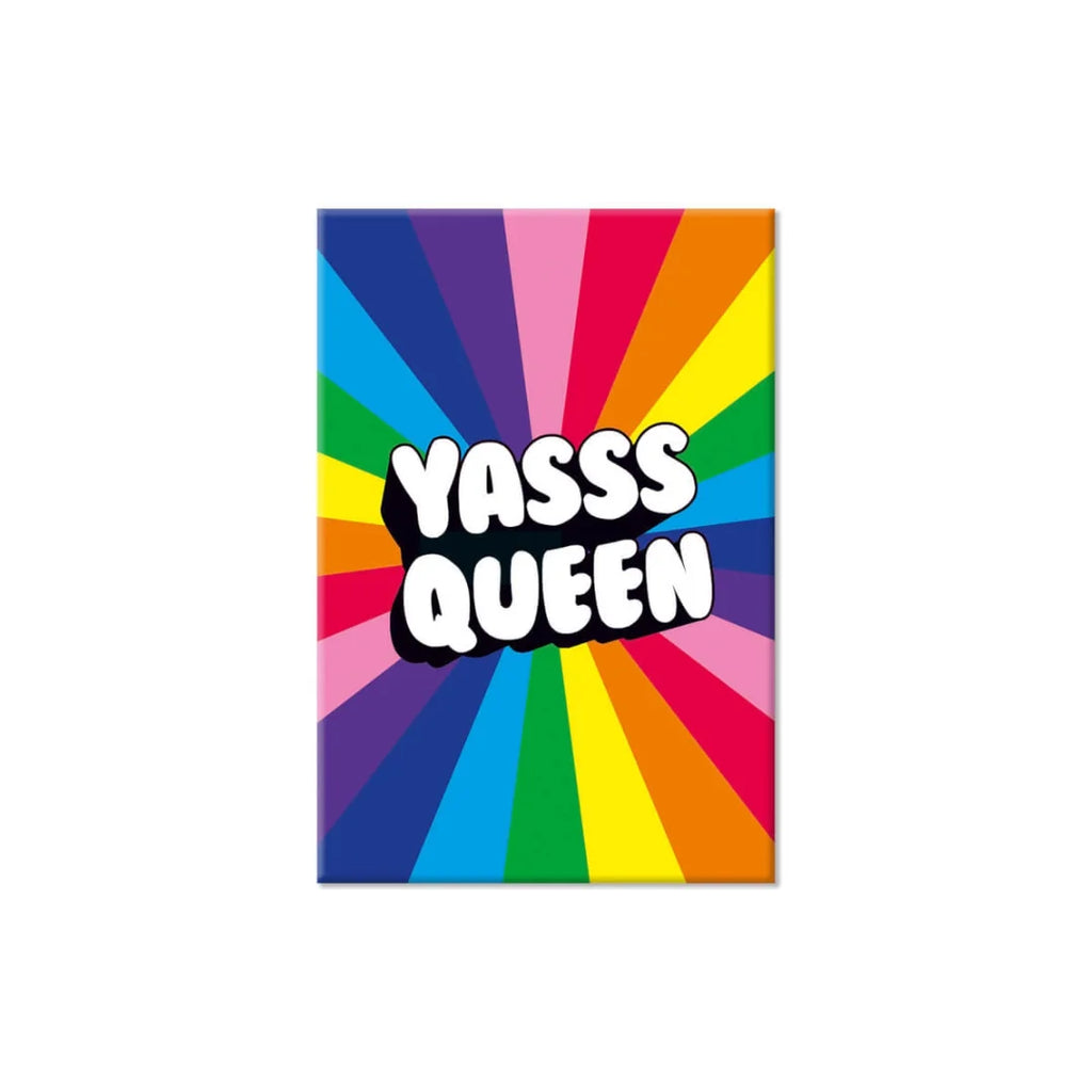 Yasss Queen Fridge Magnet by Dean Morris Cards for sale at Mostyn