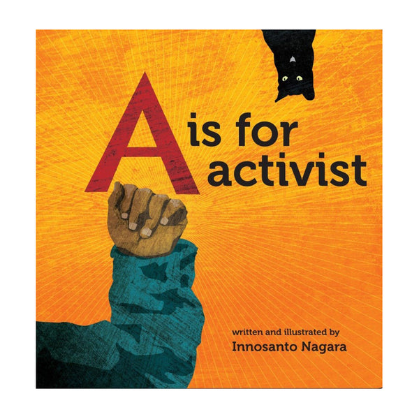 A is for Activist book cover. Childs fist raised against an orange sunburst background. 