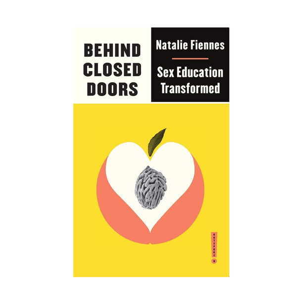 Cover for 'Behind Closed Doors' by Natalie Fiennes. Black and white blocks of colour with the title and author name. Block of yellow colour with a stylised open peach illustration, with a black and white photo image of a peach pip in the centre.