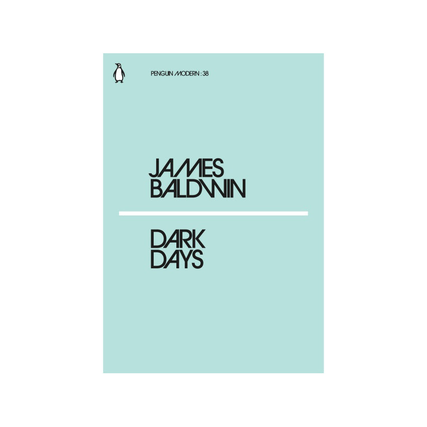 Cover for 'Dark Days' by James Baldwin. Pale blue cover featuring a small black and white penguin books logo. The title and authors name are across the cover in black text.