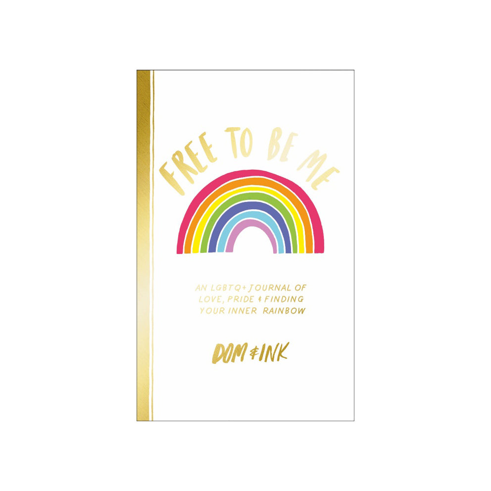 Cover for 'Free to be me'. White background with a rainbow in the centre, with the title displayed above the rainbow in gold handwritten style font.