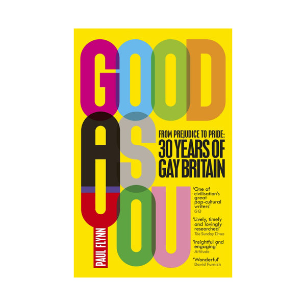 Cover for 'Good as You' by Paul Flynn. Bright yellow background, with the title in large coloured letters across the whole cover.
