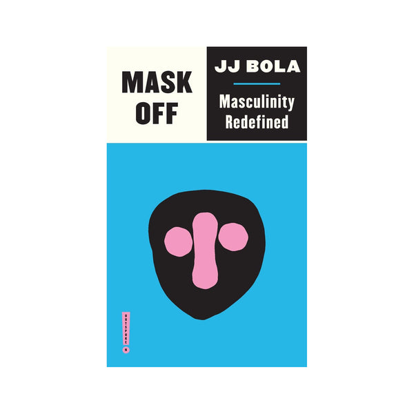 Book cover for Mask Off by JJ Bola. Blocks of black and white at the top of the cover with the title and authors name. Bright blue background with a black mask with abstract pink blobs to form the eyes and nose.
