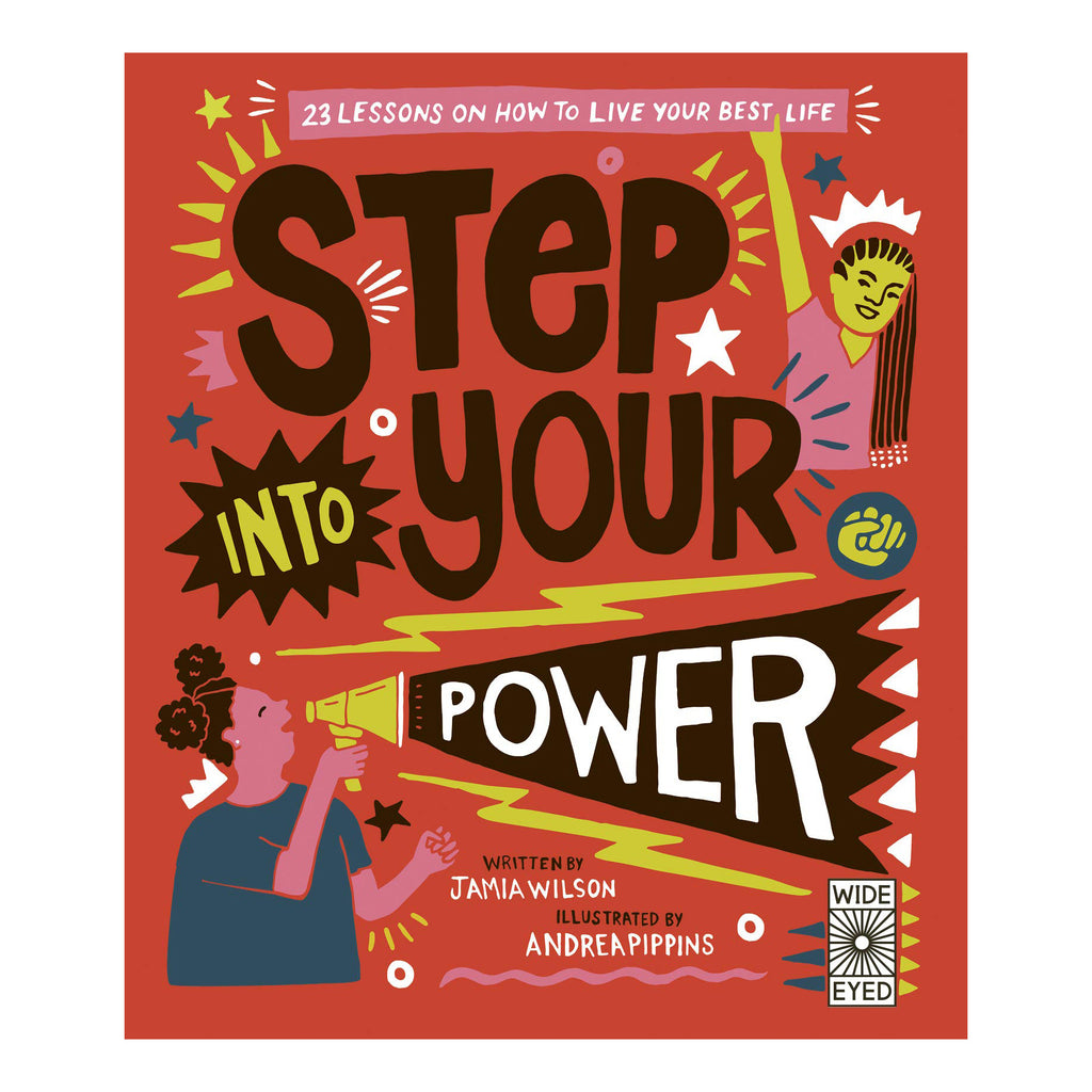Cover for 'Step into your power'. Red background with the title in bold black text across the cover. Colourful stars, crowns and bolt shapes surround the text. Block cartoon style illustration of a young girl raising her arm to hold up a banner with the subtitle. Another young girl with a bullhorn is shouting the 'power' part of the title.