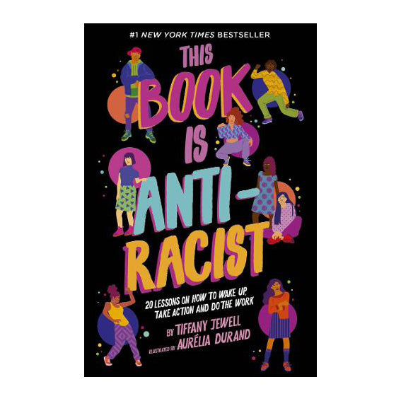 Cover for 'This book is anti-racist'. Black background with pink, blue and orange font displaying the title. Colour circles dotted either side of the text each with an illustration of a young person wearing bright patterned clothes. 